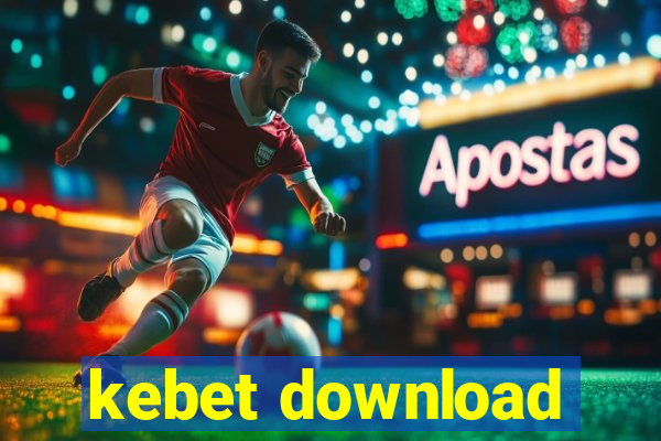 kebet download